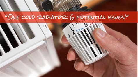 One cold radiator? 6 key issues to look for on your system.