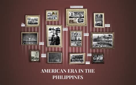 AMERICAN ERA IN THE PHILIPPINES by Marian Lax on Prezi