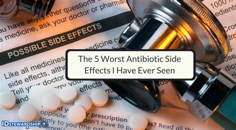 The Five Worst Antibiotic Side Effects I Have Ever Seen