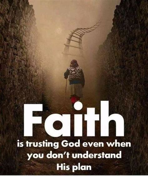 Faith is trusting God even when you don't understand His plan – popular ...