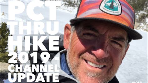 2019 PCT THRU HIKE - CHANNEL UPDATE - YouTube