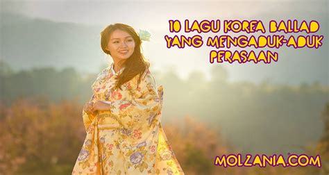 √ 10 Lagu Ballad Korea Asik untuk Temani Harimu - Molzania.com - Diary Blogger Disabilitas Indonesia