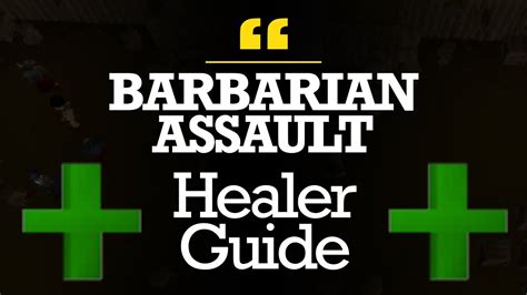 Ultimate Barbarian Assault Healer Guide (Old School Runescape) - YouTube