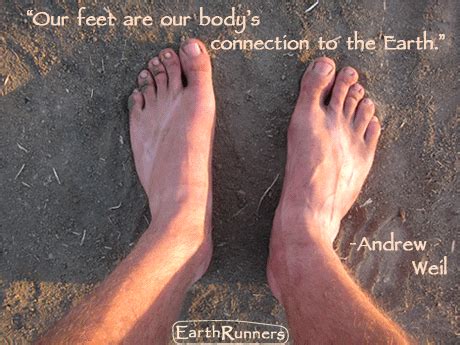 "The sole of the foot is richly covered with some 1,300 nerve endings per square inch." -Dr ...