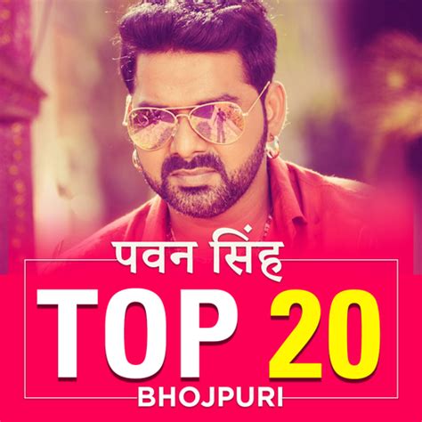 Pawan Singh Top 20-Bhojpuri Songs,Download Pawan Singh Top 20-Bhojpuri Mp3 Songs on Gaana.com