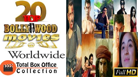 Top 20 Worldwide Highest Grossing Bollywood Movies of AllTime Box ...