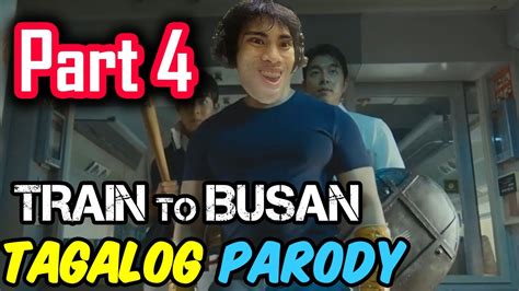 Train To Busan Parody | PART 4 (Tagalog / Filipino Dub) - GLOCO - YouTube