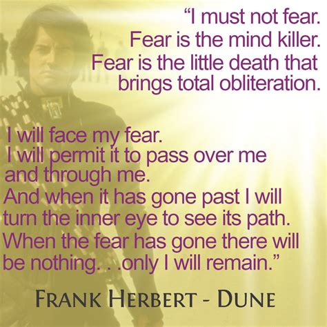 My favorite quote from Dune so I turned it into a picture quote. Enjoy ...