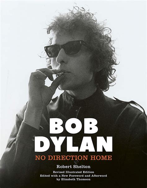 BOOK REVIEW: Bob Dylan - No Direction Home (Revised Illustrated Edition ...