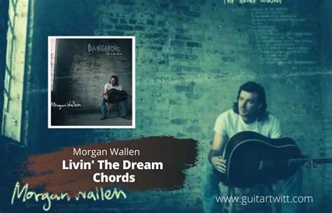 MORGAN WALLEN - Livin The Dream Chords For Guitar Piano & Ukulele ...