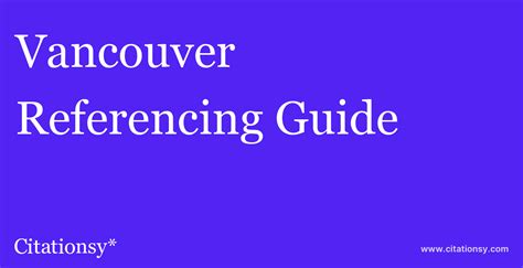 Vancouver Referencing Guide · Vancouver citation (updated Sep 06 2024) · Citationsy