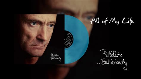 Phil Collins - All Of My Life (2016 Remaster Turquoise Vinyl Edition) - YouTube