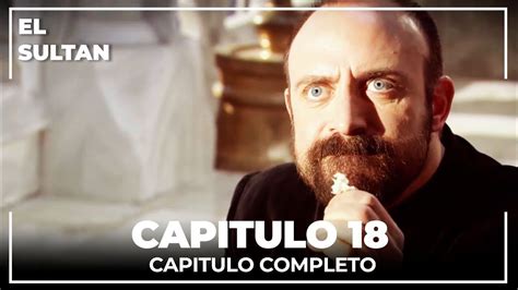 El Sultán | Capitulo 18 Completo – Série Turca