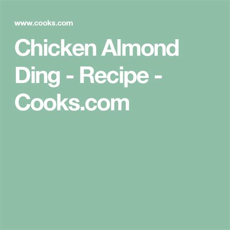 Chicken Almond Ding - Recipe - Cooks.com | Chicken almond ding, Chicken ...