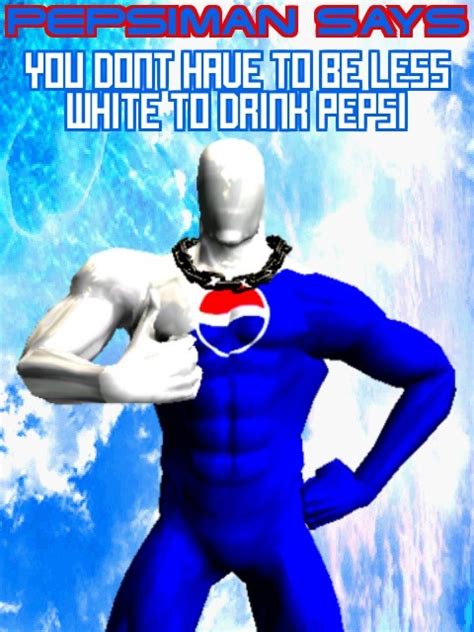 The best Pepsi memes :) Memedroid