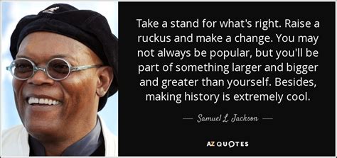 TOP 25 QUOTES BY SAMUEL L. JACKSON (of 121) | A-Z Quotes