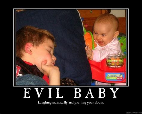 Evil Baby Demotivator by LeeeRoooy-Jeeennkins on DeviantArt