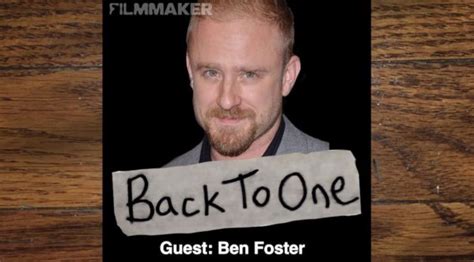 Back to One, Episode 29: Leave No Trace Actor Ben Foster - Filmmaker ...