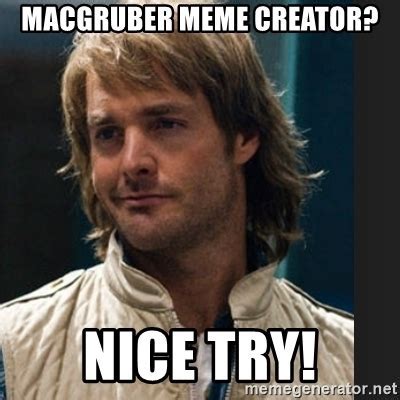 Macgruber Memes