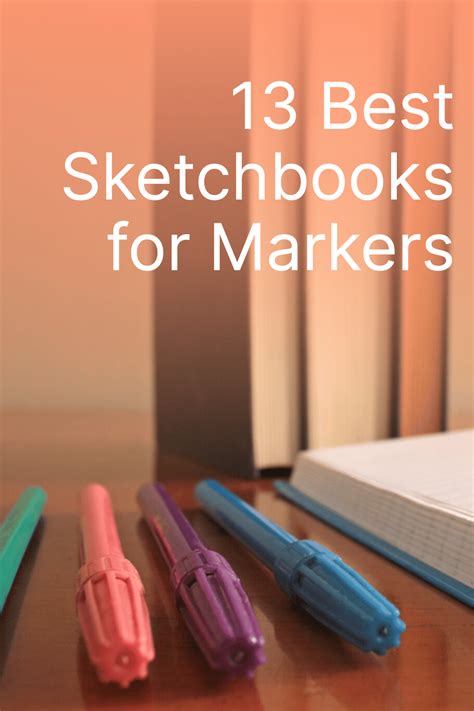 Looking for a Sketchbook for Markers? 13 Awesome Sketchbooks for Marker ...