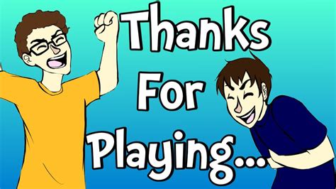 Thanks For Playing... - YouTube