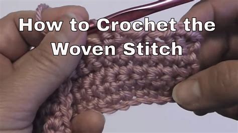 How to Crochet the Woven Stitch | an Annie's Tutorial - YouTube ...