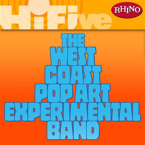 The West Coast Pop Art Experimental Band - Rhino Hi-Five: The West Coast Pop Art Experimental ...