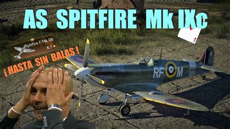 Premium SPITFIRE F Mk IXc 5 kills gameplay - War Thunder - YouTube
