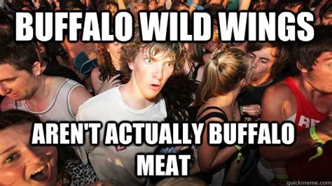 Buffalo Wild Wings Aren't actually buffalo meat - Sudden Clarity ...