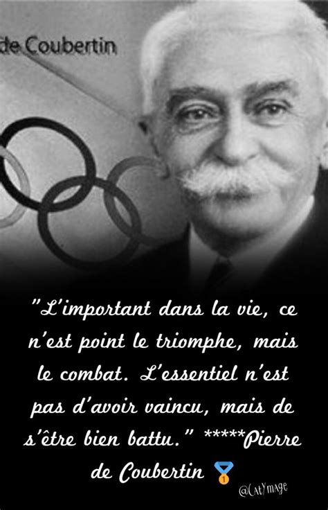 Unique Pierre De Coubertin Quotes the Important Thing In Life | Inspiring Famous Quotes about ...