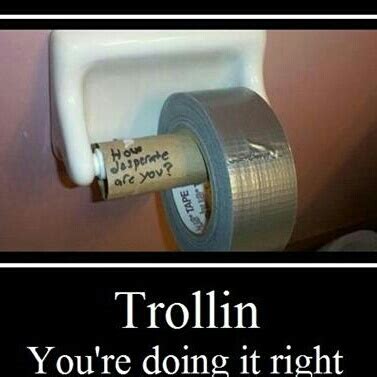 trolling - Meme by shane :) Memedroid