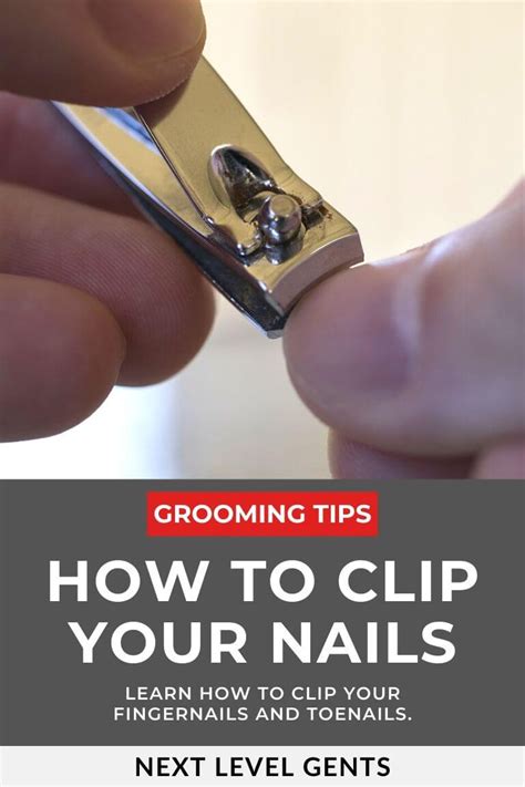 How to clip your nails - Next Level Gents #grooming #mensgrooming #hygiene #personalhealth | You ...