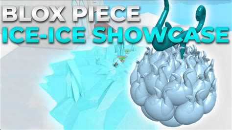 ICE-ICE SHOWCASE! | BLOX PIECE! - YouTube