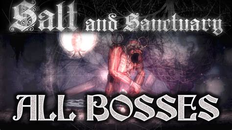 Salt and Sanctuary - All Bosses / Boss Fights (no commentary) - YouTube