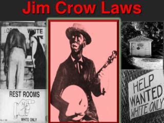 PPT - Jim Crow Laws PowerPoint Presentation, free download - ID:6419560