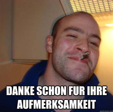 Danke schon fur ihre aufmerksamkeit - Misc - quickmeme