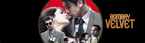 Bombay Velvet Movie: Review | Release Date (2015) | Songs | Music | Images | Official Trailers ...