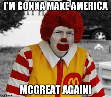 Ronald Mcdonald Trump - Imgflip