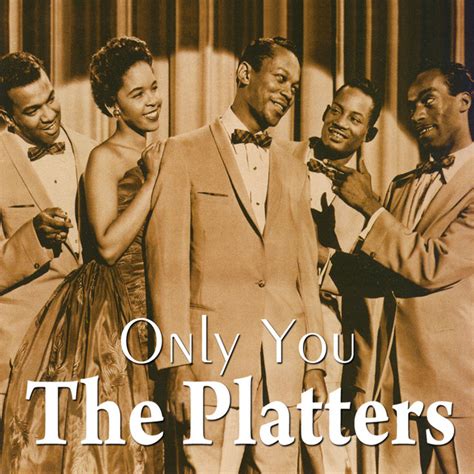 Only You - song by The Platters | Spotify