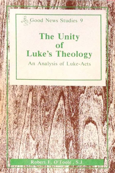 Buy Unity of Luke's Theology: An Analysis of Luke-Acts (Good News Studies) Book Online at Low ...