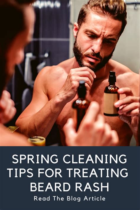 Spring Cleaning Tips for Treating Beard Rash | Beard rash, Beard tips ...