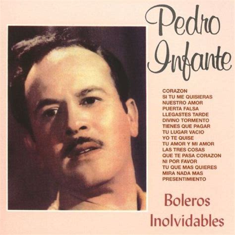 Boleros Inolvidables II | Álbum de Pedro Infante - LETRAS.COM