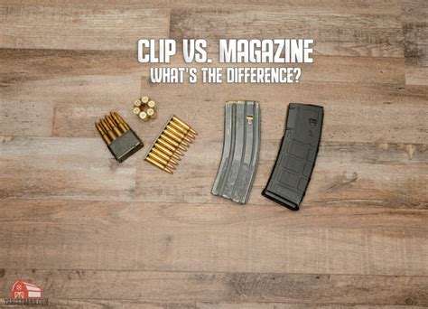 Clip vs. Magazine - What's the Difference? - The Broad Side