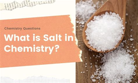 What is Salt in Chemistry? | Chemistry Questions