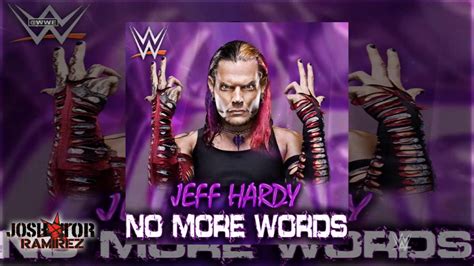 WWE Edit: No More Words (Jeff Hardy) by Endeverafter & Jim Johnston ...