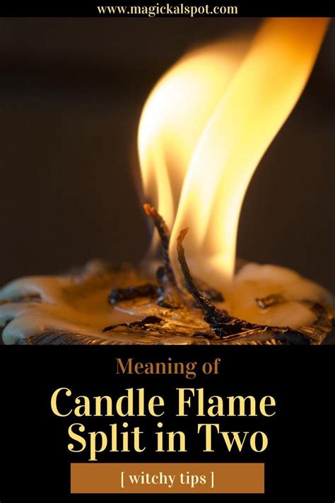 Candle Flame Split in Two Meaning Explained [Witchy Tips] | Candle ...