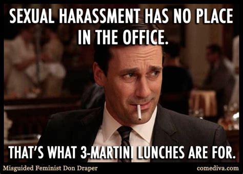 Misguided Feminist Don Draper - Comediva | Don draper quotes, Mad men quotes, Sarcasm