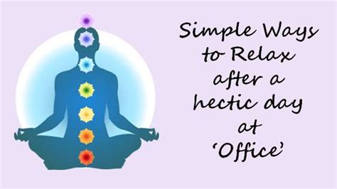 Simple Ways to Relax after a hectic day at Work