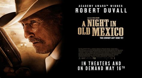 Trailer de A Night In Old Mexico con Robert Duvall • Cinergetica