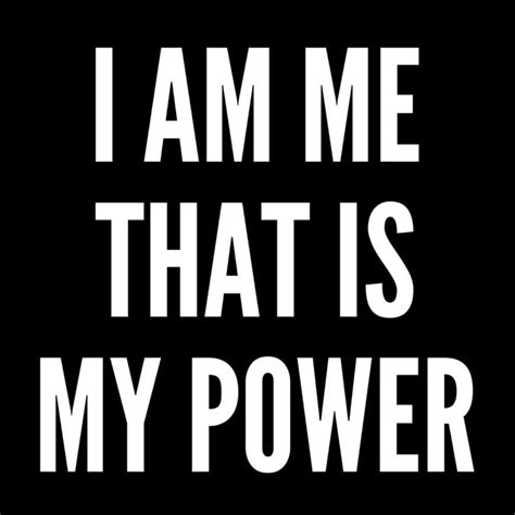 Al...I am me. I'm always honest with you and upfront with you. I always ...